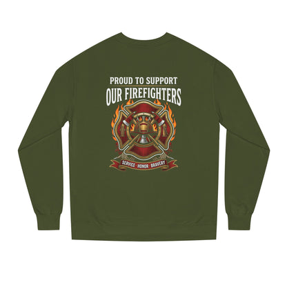 Firefighter Support Sweatshirt — "Proud to Support Our Firefighters" Crewneck