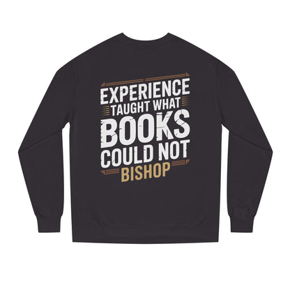 Experience Taught What Books Could Not Sweatshirt — Inspirational Teacher Quote Crewneck