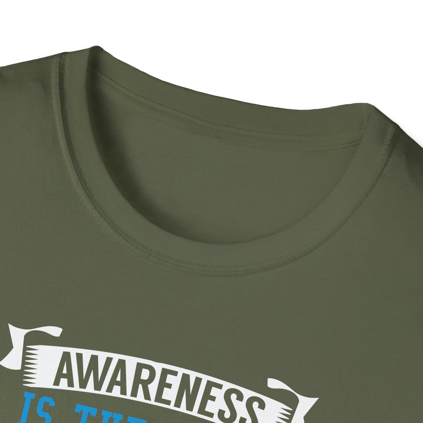 Awareness Is the First Step to Change T-Shirt