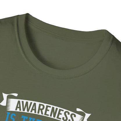 Awareness Is the First Step to Change T-Shirt
