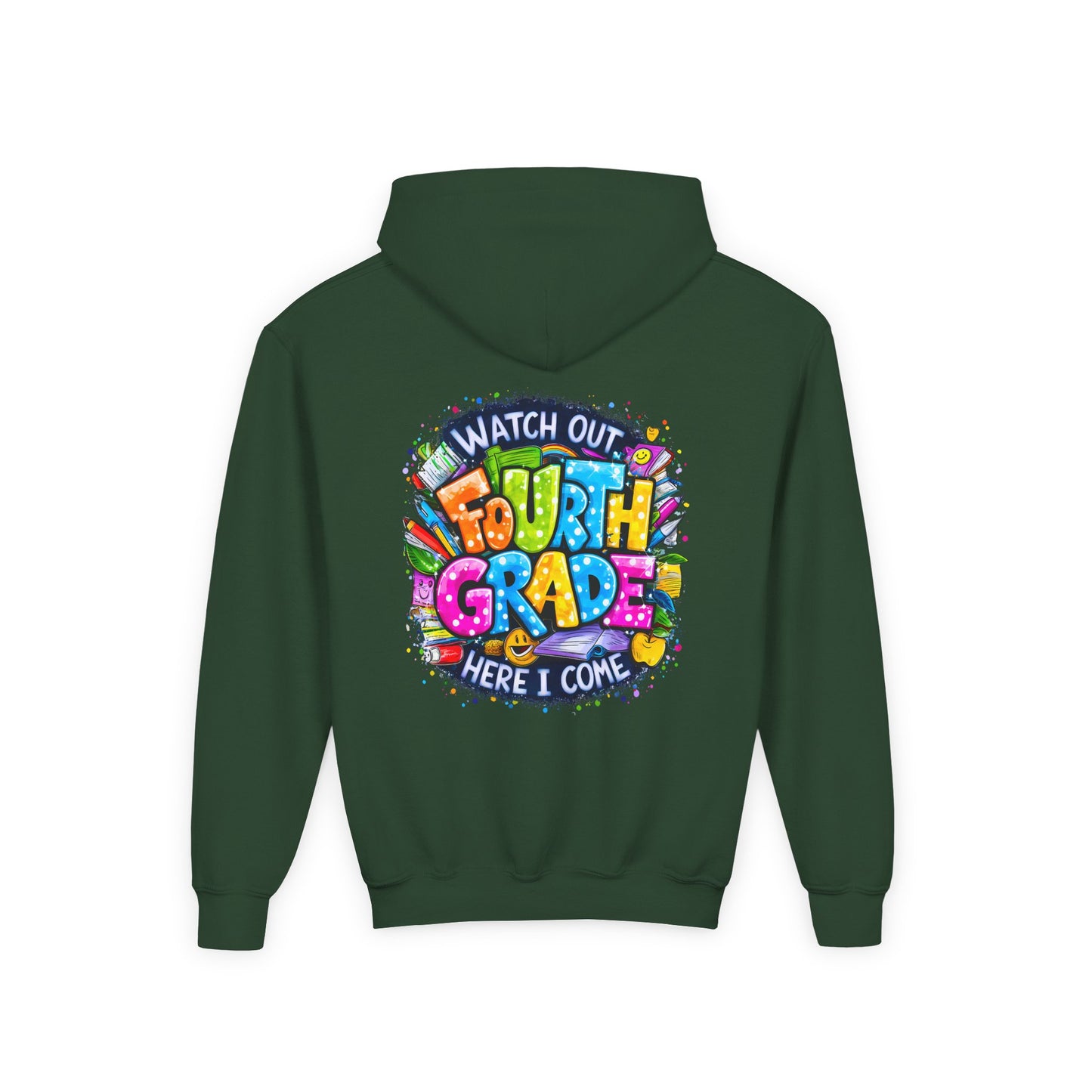 Fourth Grade Hoodie - "Watch Out Fourth Grade Here I Come" Colorful Back-to-School Kids Sweatshirt