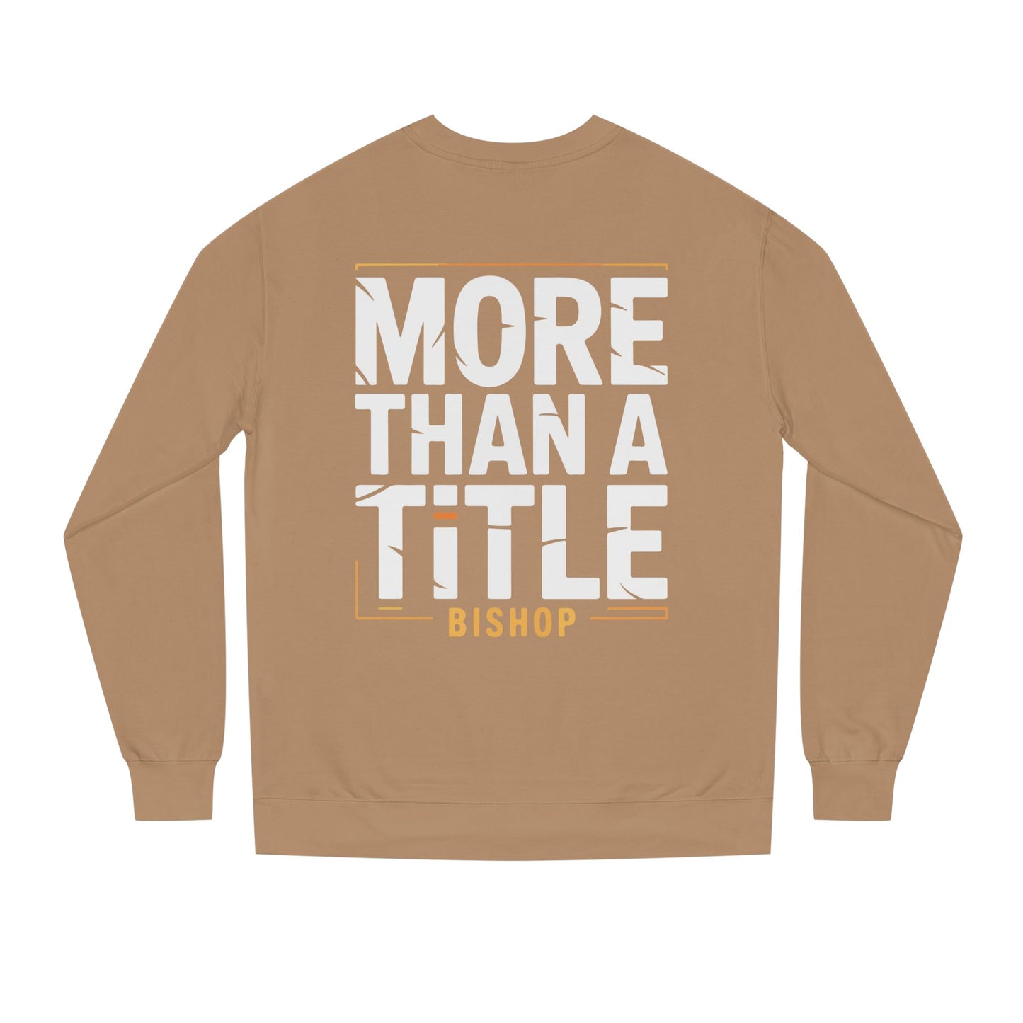 More Than a Title Bishop Sweatshirt — Inspirational Crewneck for Faith Leaders