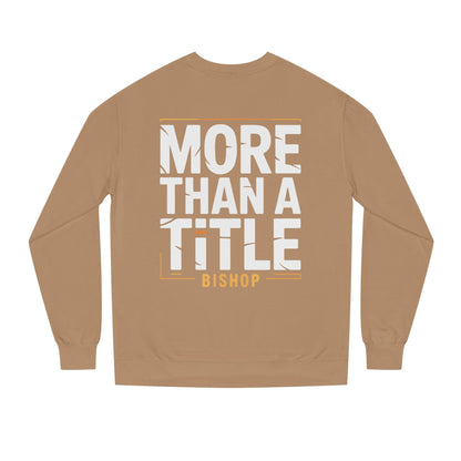 More Than a Title Bishop Sweatshirt — Inspirational Crewneck for Faith Leaders
