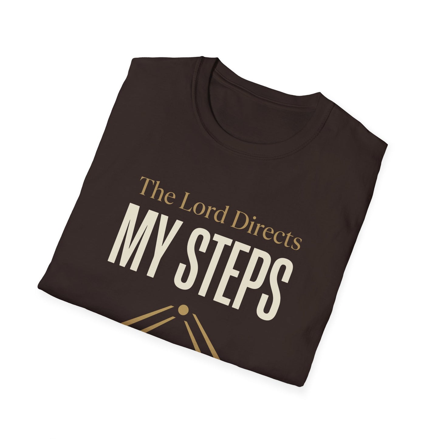 The Lord Directs My Steps -Proverbs 16:9 T-Shirt