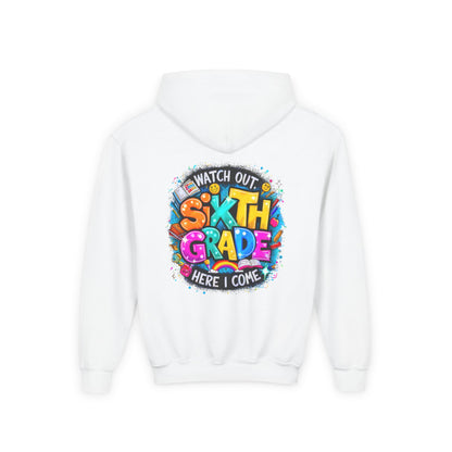 Sixth Grade Hoodie - "Watch Out, Sixth Grade Here I Come" Back-to-School Kids Sweatshirt