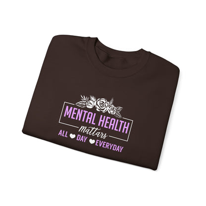 "Mental Health Matters All Day Everyday" Sweatshirt