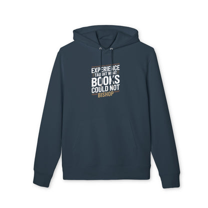 Experience Taught What Books Could Not Hoodie