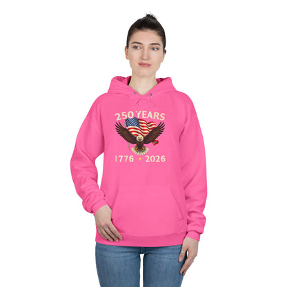 250 Years 1776–2026 Eagle Hoodie — American Flag Bicentennial Celebration Pullover