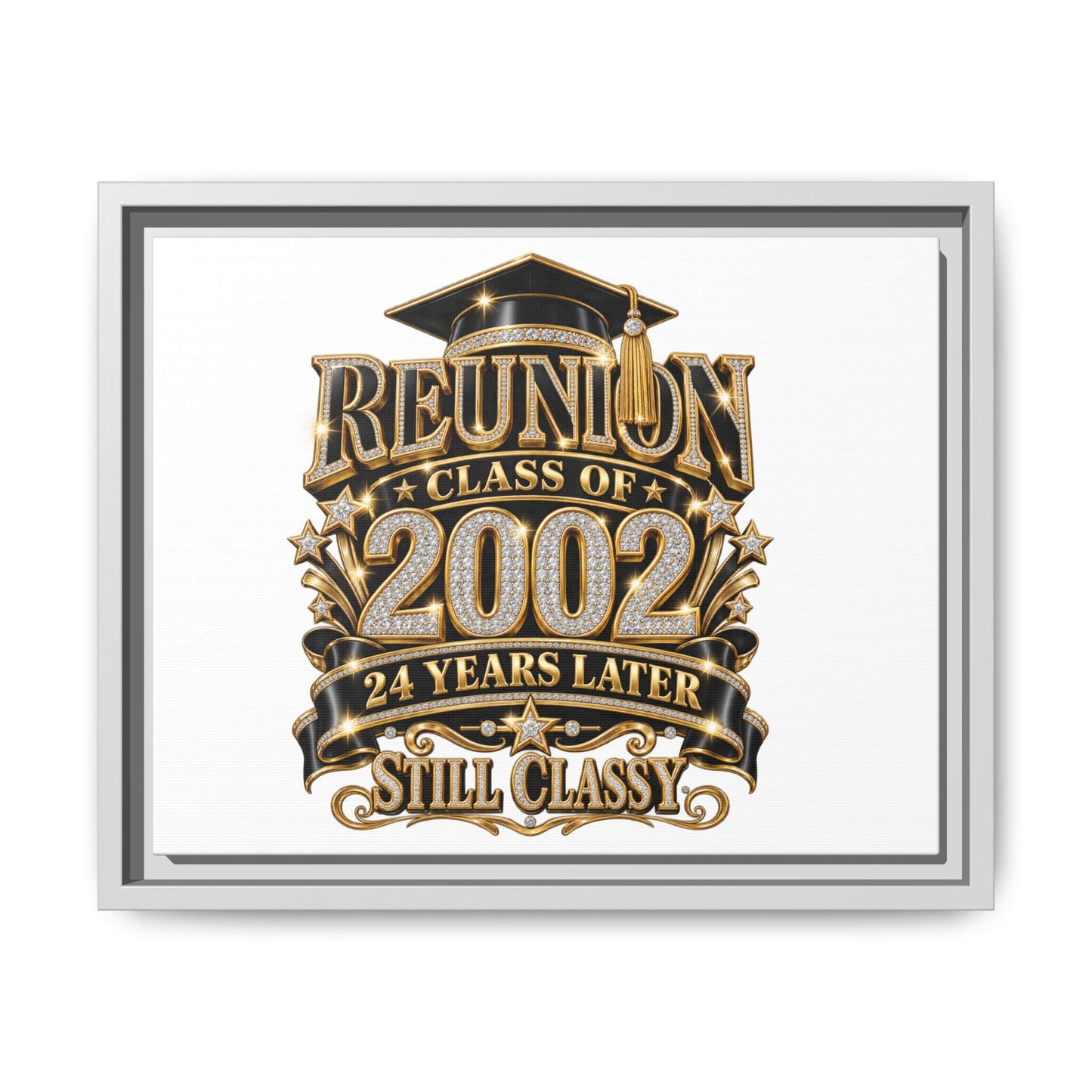 Reunion Class of 2002 Framed Canvas — "Still Classy" 24 Years Later