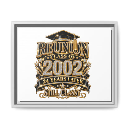 Reunion Class of 2002 Framed Canvas — "Still Classy" 24 Years Later