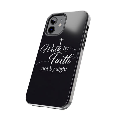 Walk by Faith Tough Phone Case – Christian Inspirational Scripture Design