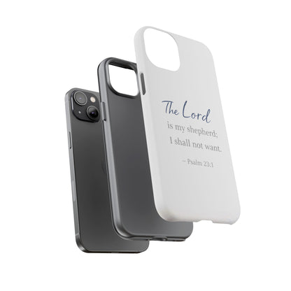 Psalm 23:1 Phone Case — "The Lord is my shepherd; I shall not want" Christian Protective Cover