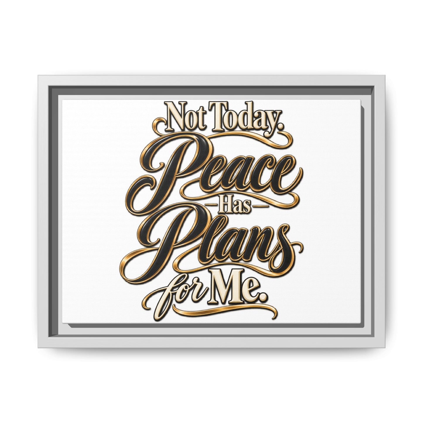 Framed Canvas Wall Art — “Not Today, Peace Has Plans For Me” Inspirational Typography
