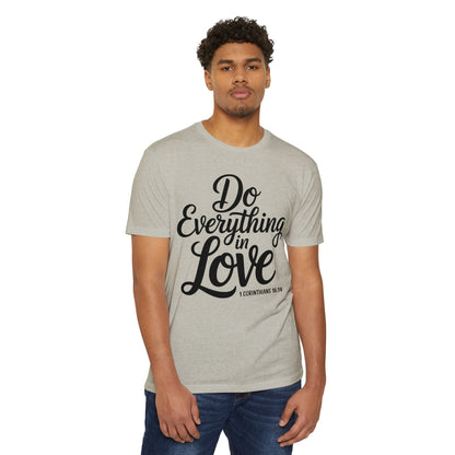Do Everything in Love T-Shirt — Inspirational Christian Tee (1 Corinthians 16:14)