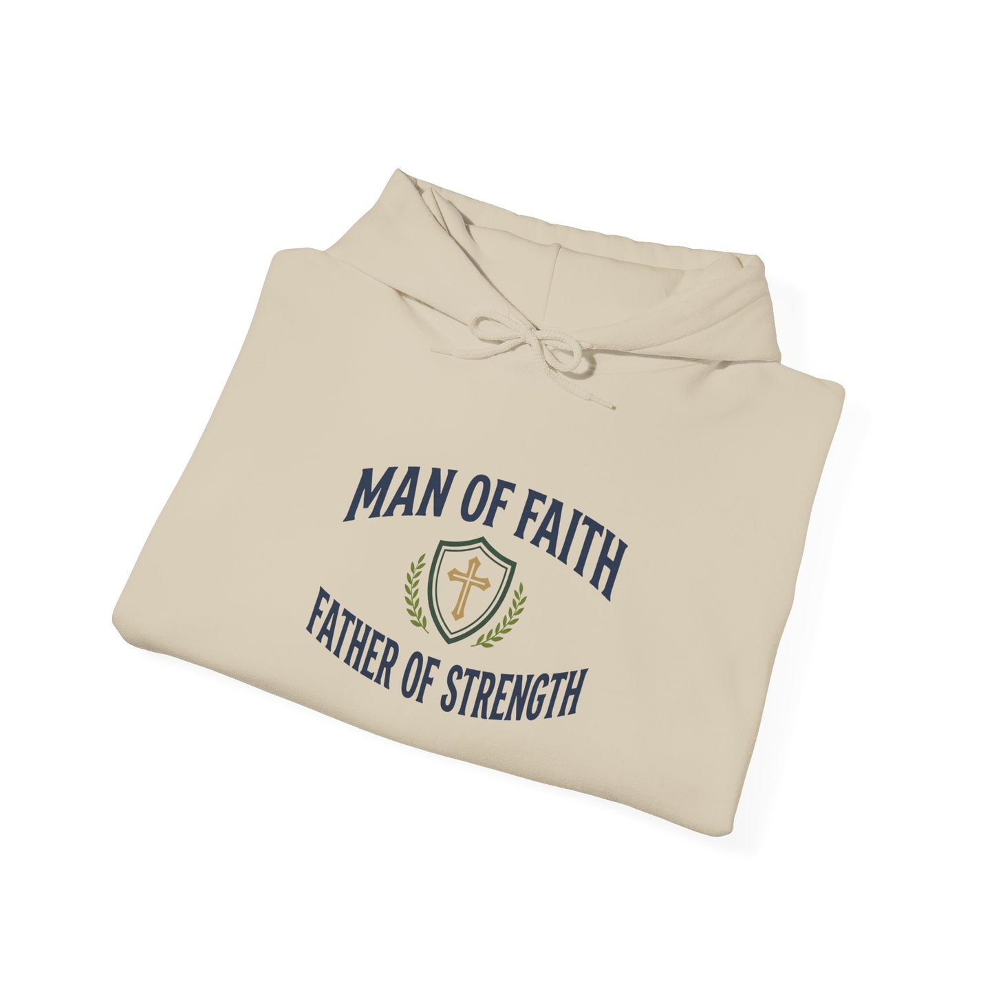 Man of Faith Father of Strength Hoodie