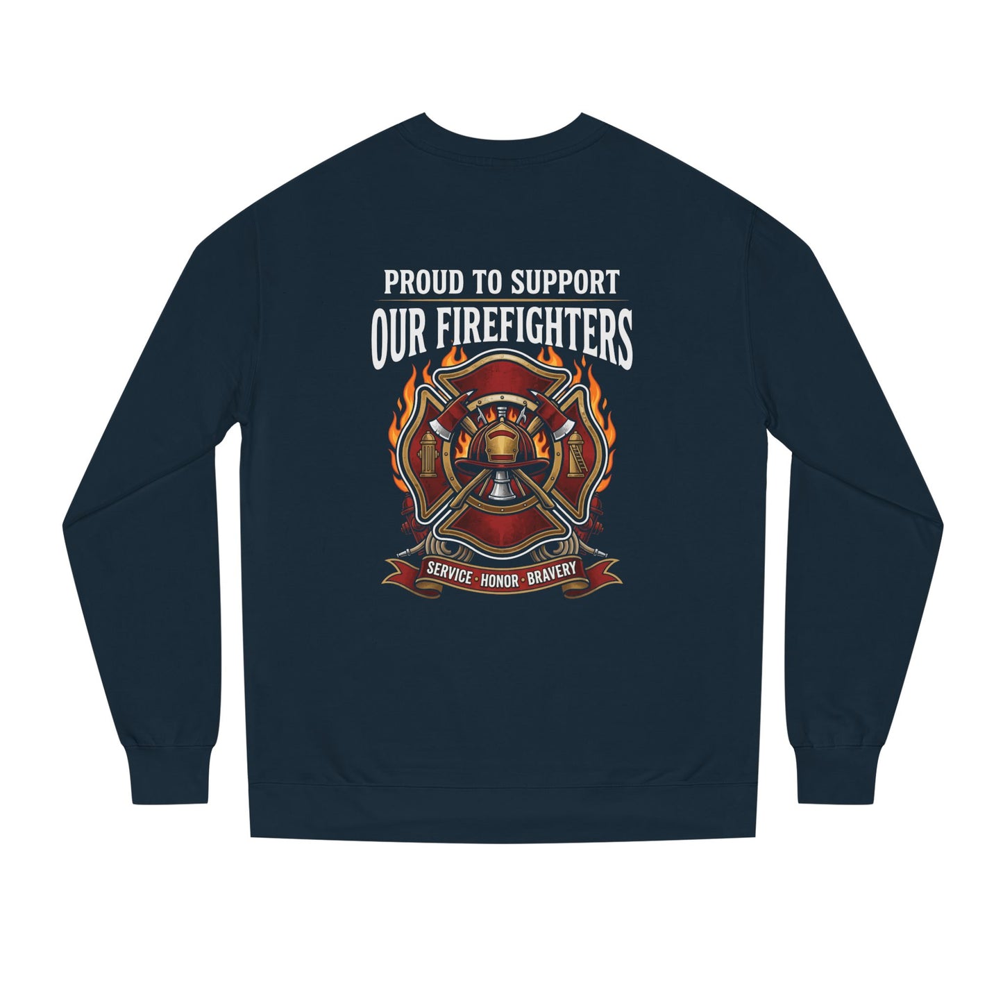Firefighter Support Sweatshirt — "Proud to Support Our Firefighters" Crewneck