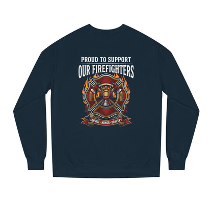 Firefighter Support Sweatshirt — "Proud to Support Our Firefighters" Crewneck