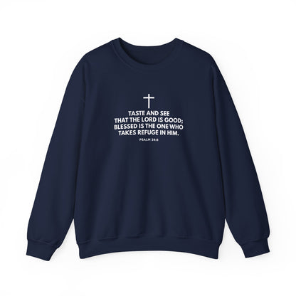 “Taste and See” Psalm 34:8   Sweatshirt