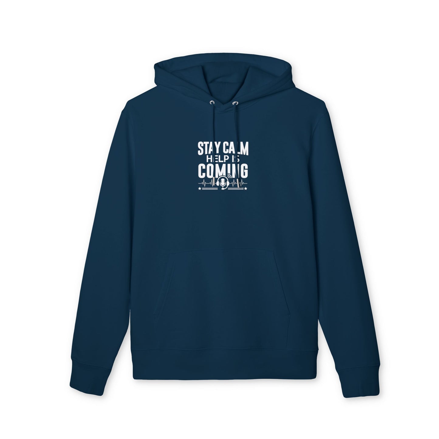 Stay Calm Help Is Coming Hoodie