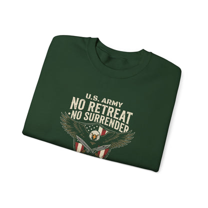 U.S. Army No Retreat No Surrender Born to Defend Freedom Sweatshirt