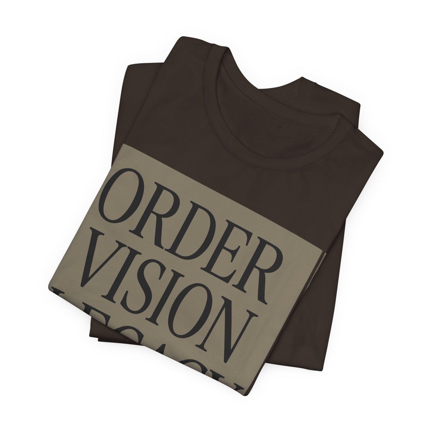 Order Vision Legacy Graphic Tee — Minimalist Inspirational Typography Shirt