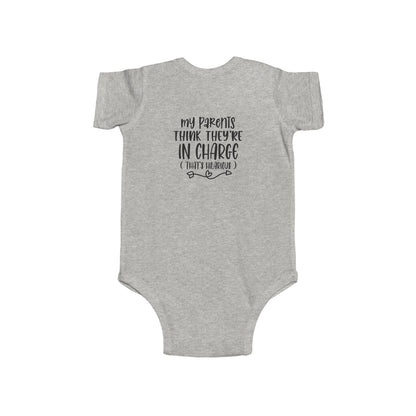 Infant Bodysuit - "My Parents Think They're In Charge" Funny Baby One-Piece