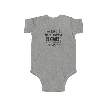 Infant Bodysuit - "My Parents Think They're In Charge" Funny Baby One-Piece