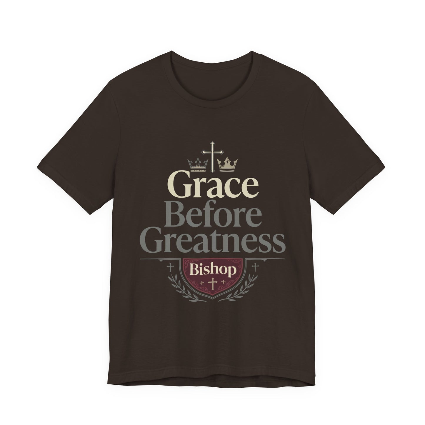 Grace Before Greatness T-Shirt — Bishop Inspirational Faith Tee