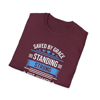 Saved By Grace Standing Strong T-Shirt