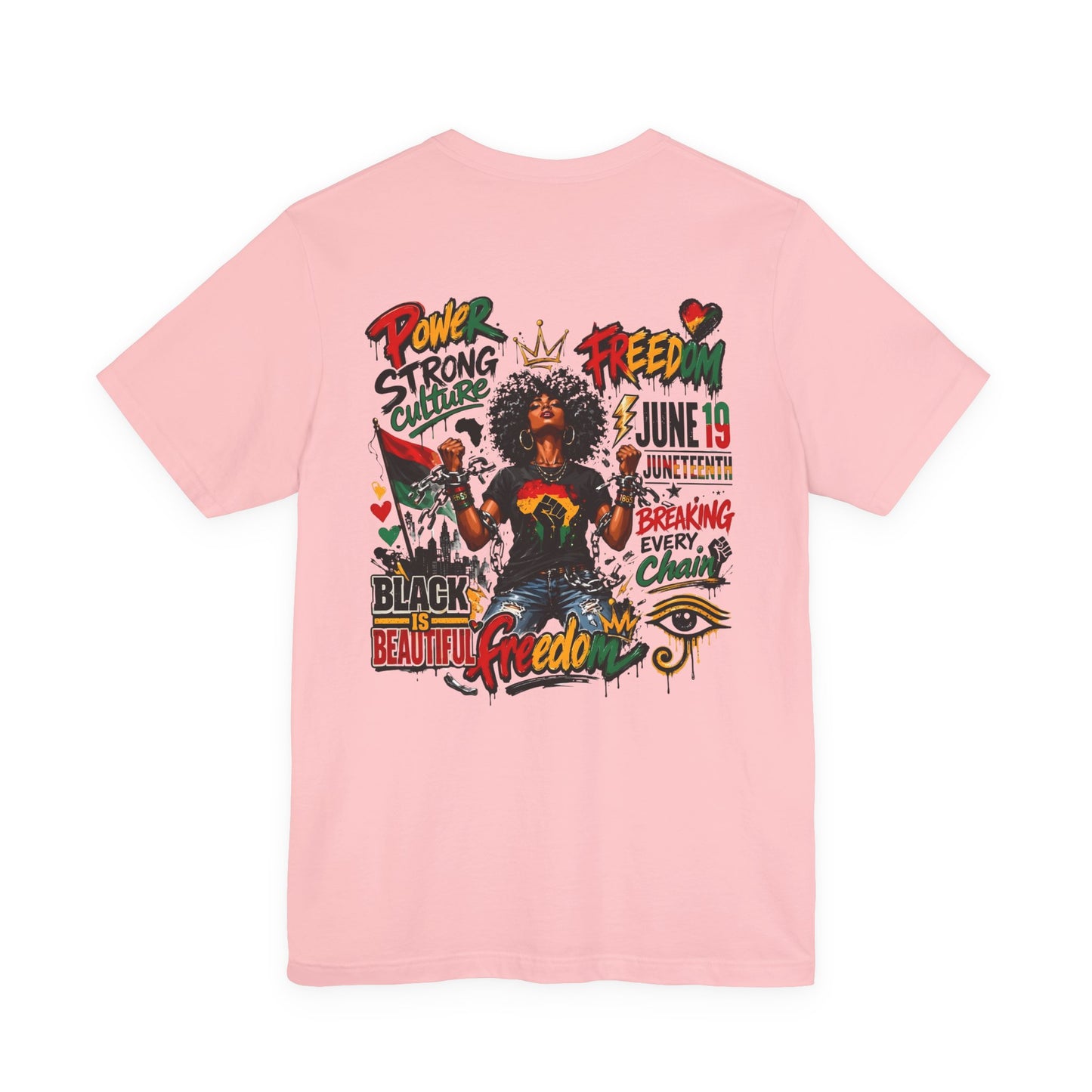 Juneteenth Freedom T-Shirt — Black Is Beautiful Graphic Tee