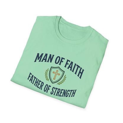 Man of Faith, Father of Strength T-Shirt