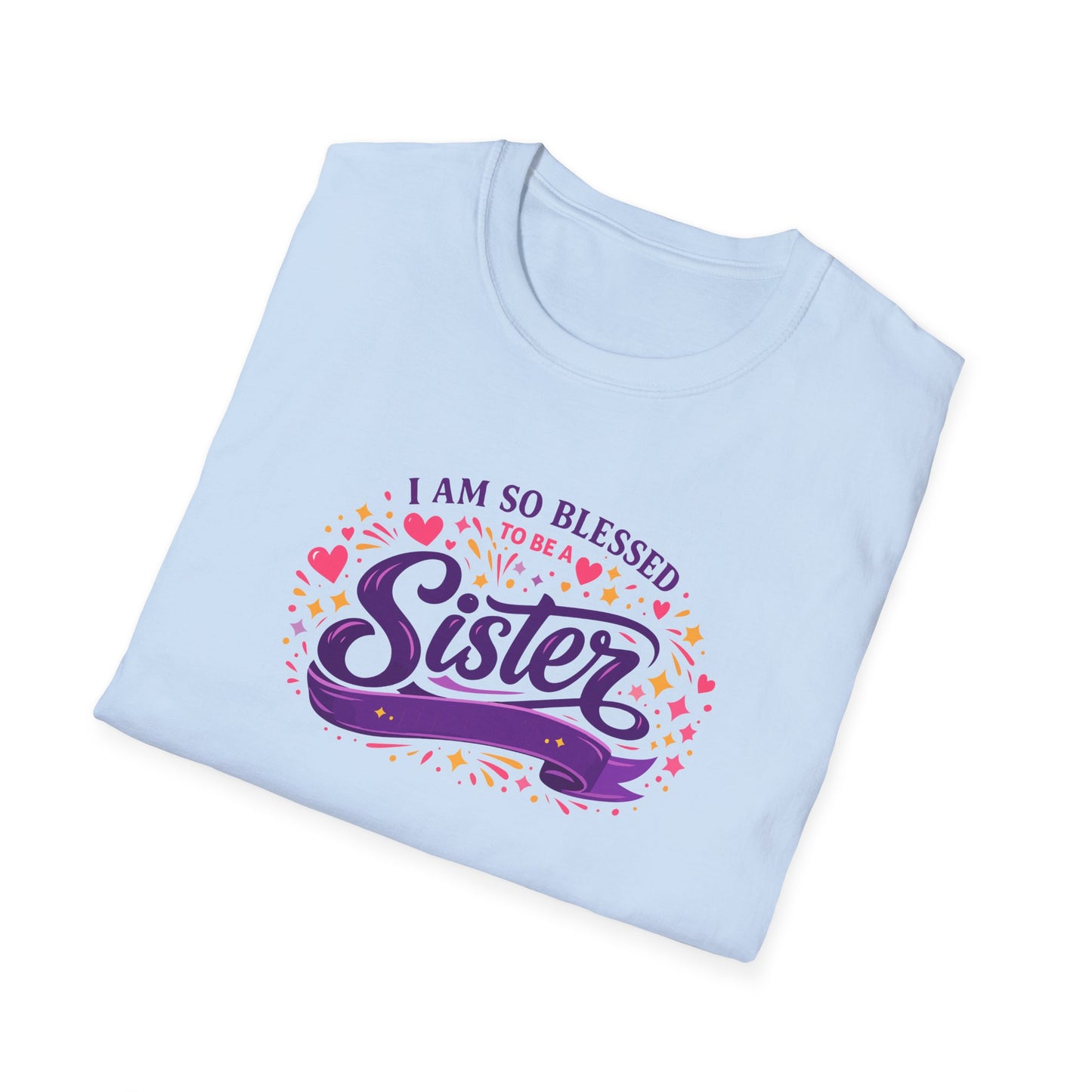 I Am So Blessed to Be a Sister T-Shirt