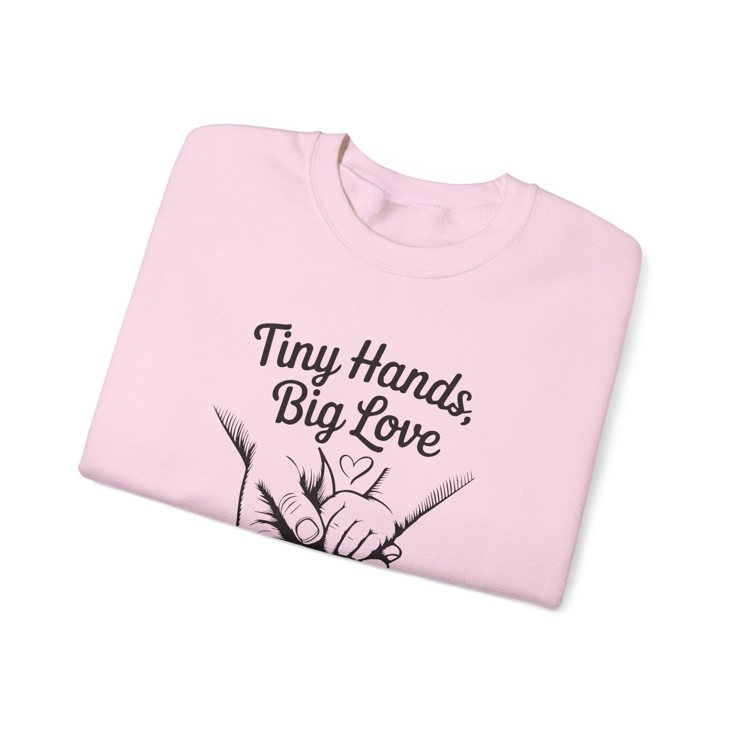 Father’s Day Sweatshirt “Tiny Hands, Big Love — Our First Father’s Day Together”