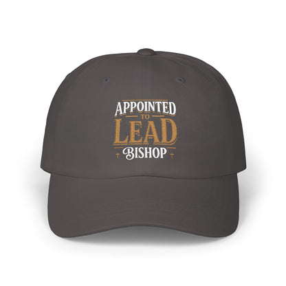 Appointed to Lead Bishop Dad Cap — Embroidered Religious Baseball Hat