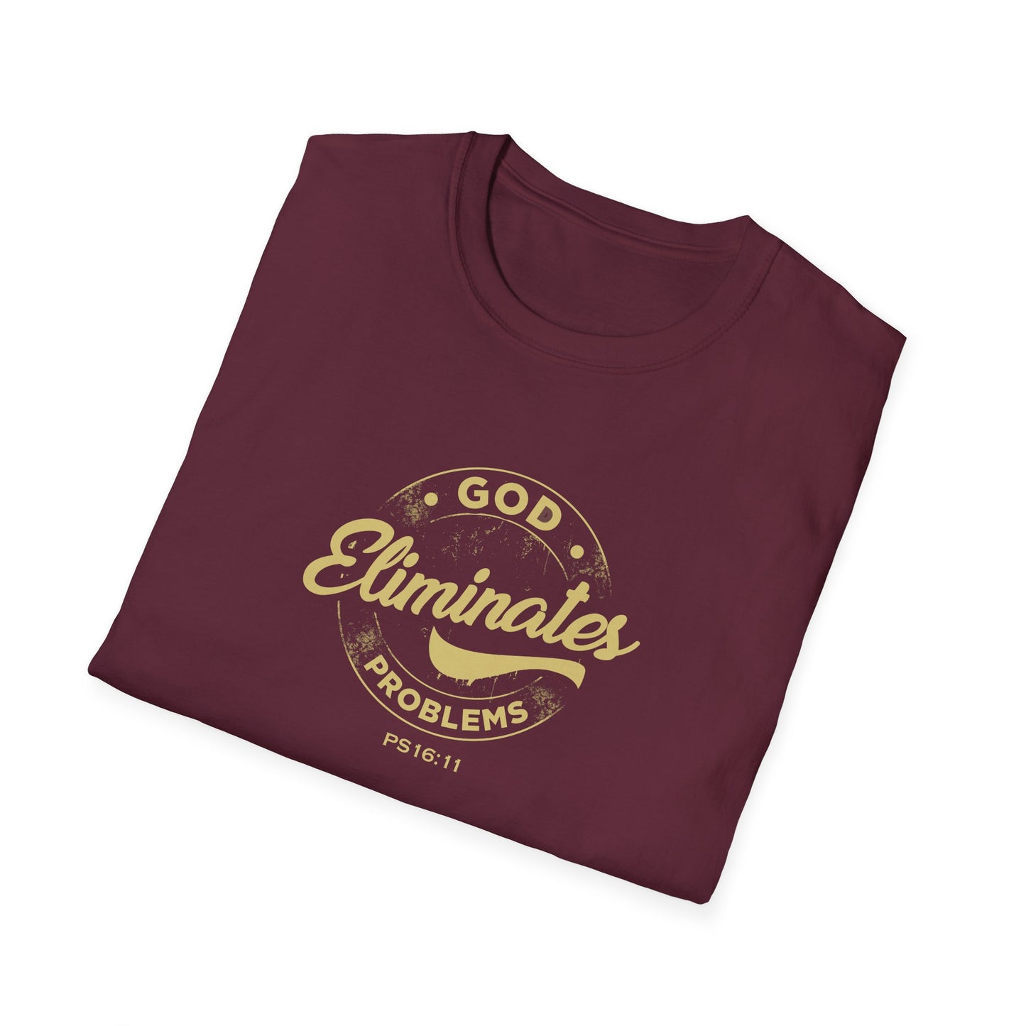 God Eliminates Problems Ps16:11 T-Shirt