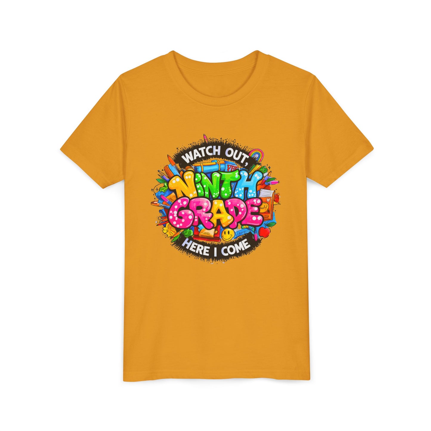 Youth Tee — “Watch Out Ninth Grade Here I Come” Colorful Back-to-School Shirt