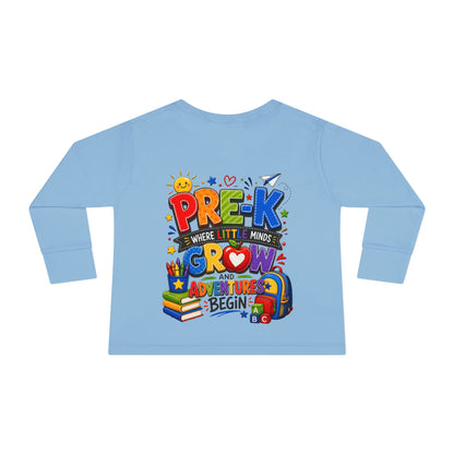 Pre-K Toddler Long Sleeve Tee – "Where Little Minds Grow and Adventures Begin" Back-to-School Shirt