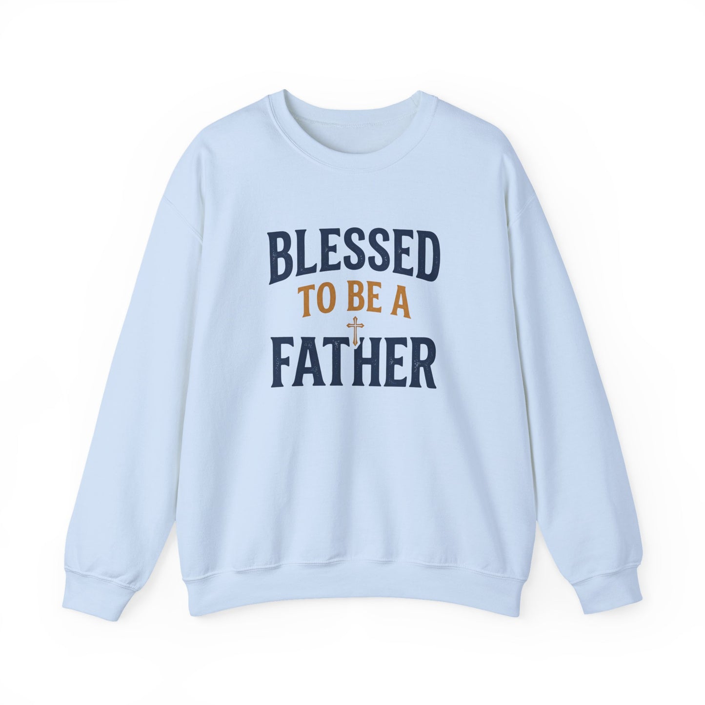Blessed to Be a Father Crewneck Sweatshirt