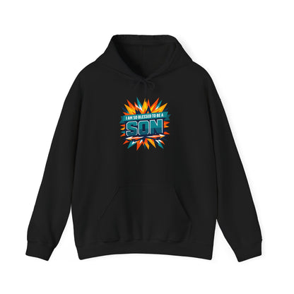 I Am So Blessed To Be A Son Hoodie