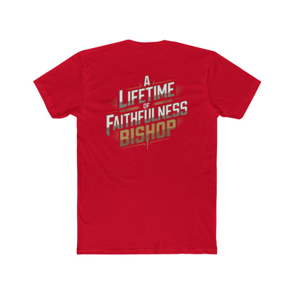 A Lifetime of Faithfulness Bishop T-Shirt