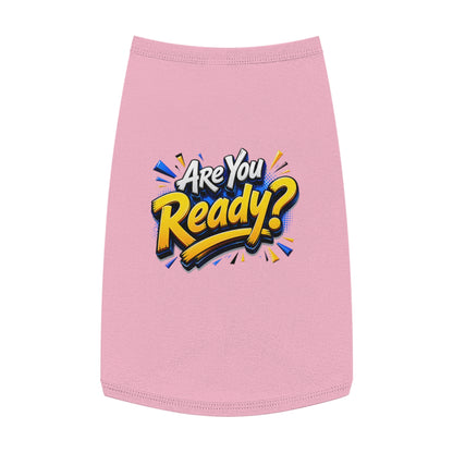 Pet Tank Top — "Are You Ready?" Bold Graphic Dog Shirt