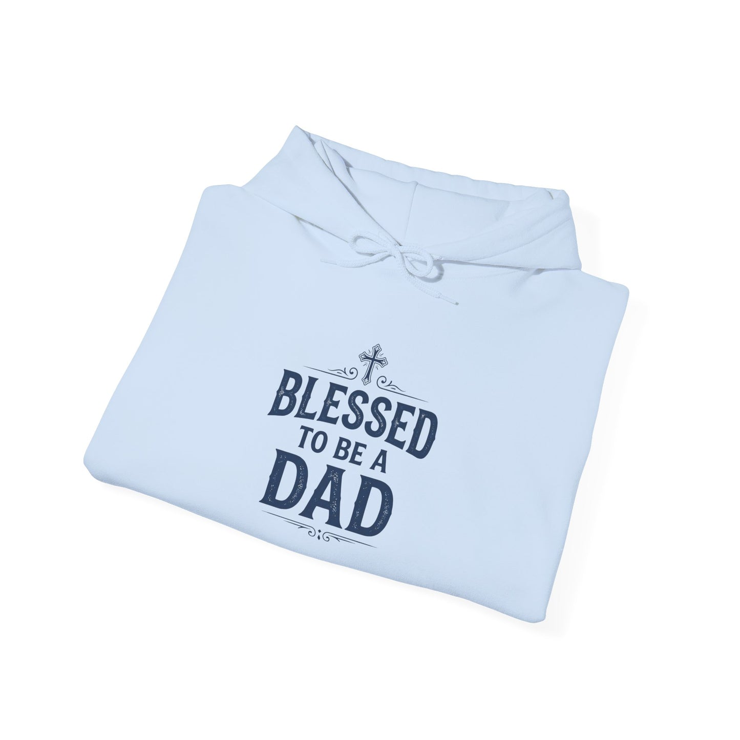 Blessed to Be a Dad Hoodie