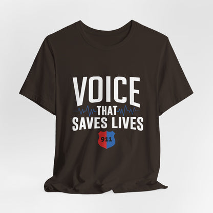 Voice That Saves Lives Tee — 911 Dispatcher EMS Support Shirt
