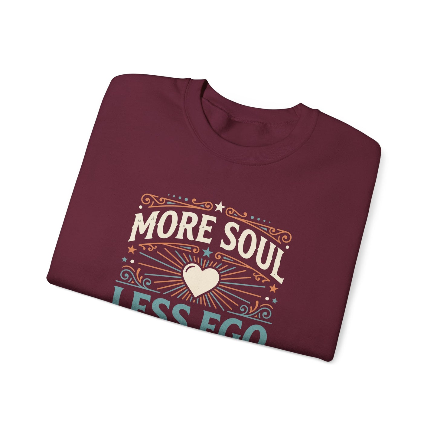 More Soul Less Ego Sweatshirt