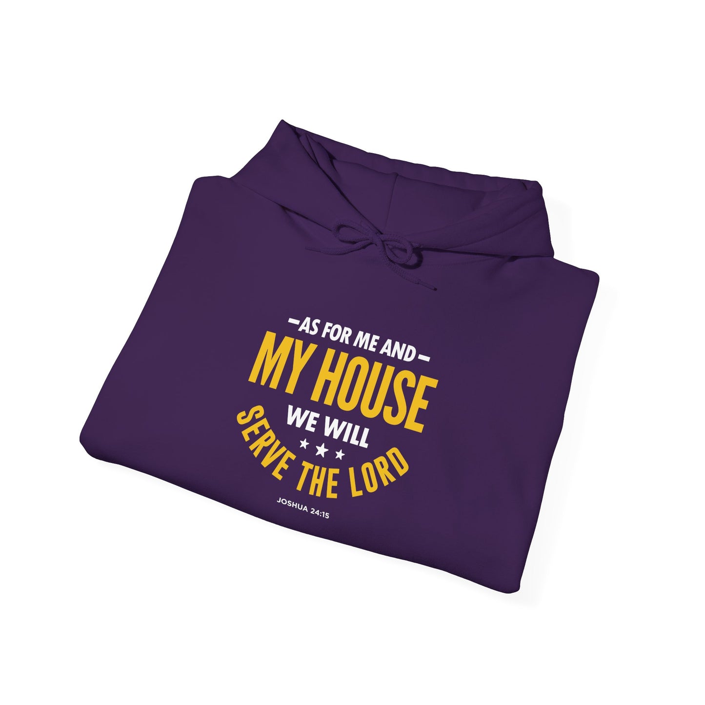 My House We Will Serve the Lord — Joshua 24:15 Hoodie