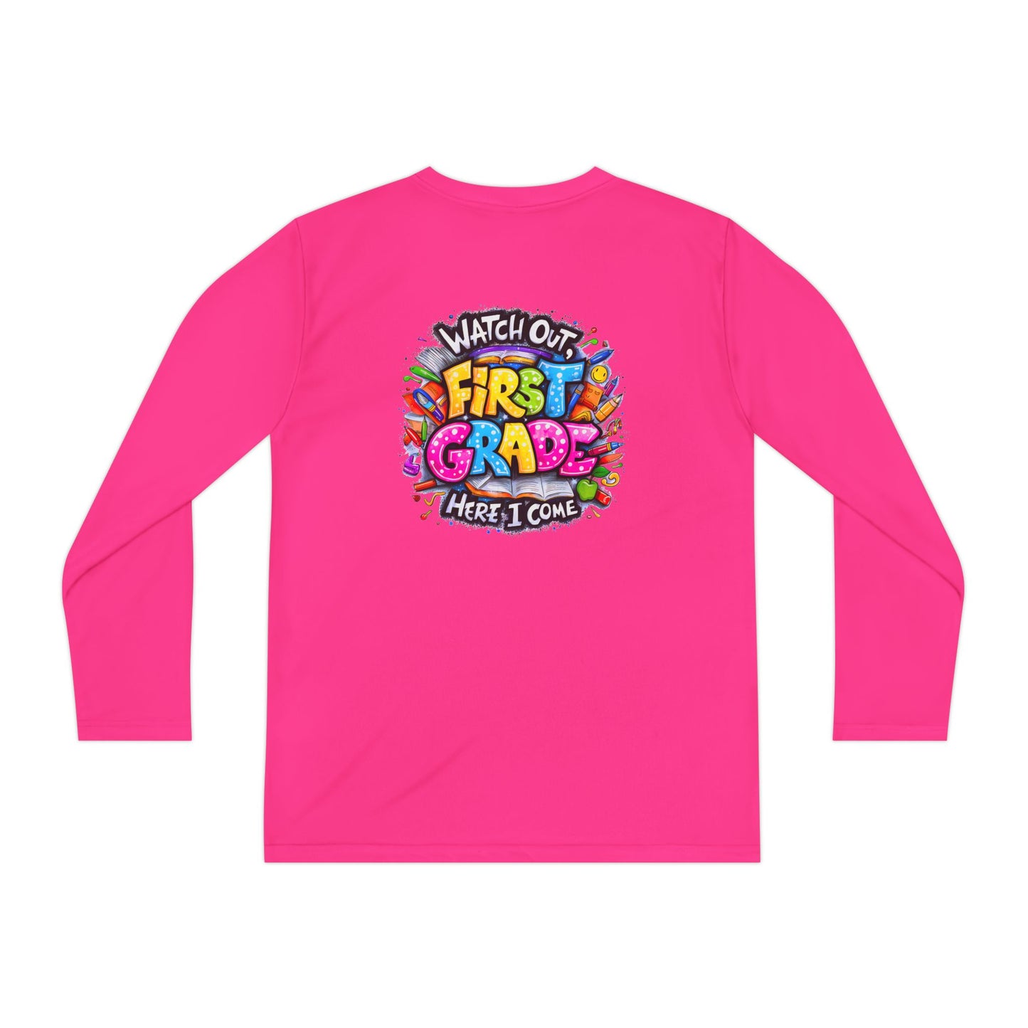First Grade Kids Long Sleeve Tee — "Watch Out! First Grade Here I Come" Back-to-School Shirt
