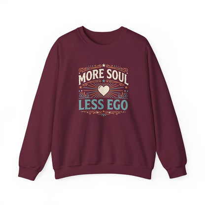 More Soul Less Ego Sweatshirt