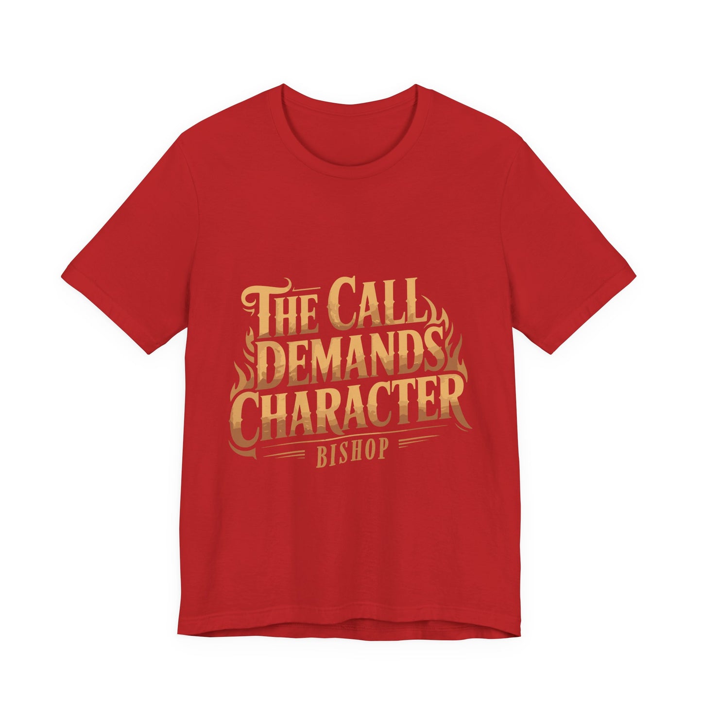 The Call Demands Character Tee — Inspirational Church Ministry T‑Shirt