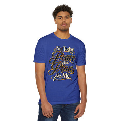 Not Today — "Peace Has Plans for Me" Graphic T-Shirt