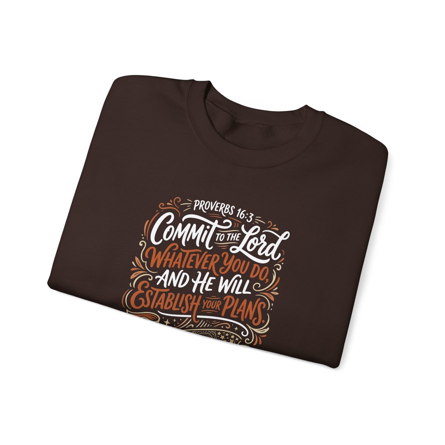 Proverbs 16:3 Commit to the Lord Christian  Sweatshirt